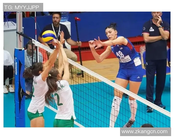 保加利亚女排迎战塞尔维亚女排精彩对决展现巅峰实力与团队合作